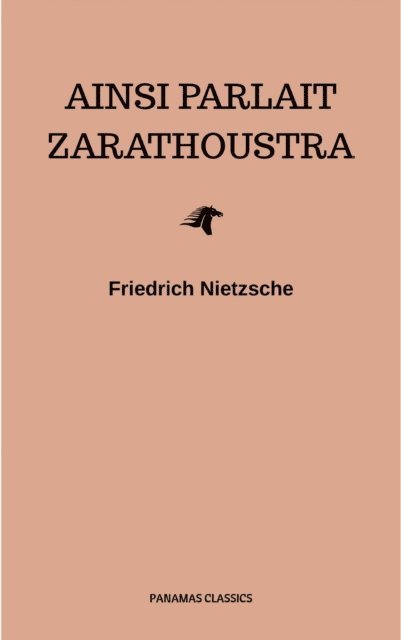 Friedrich Nietzsche - Ainsi Parlait Zarathoustra, E-bok