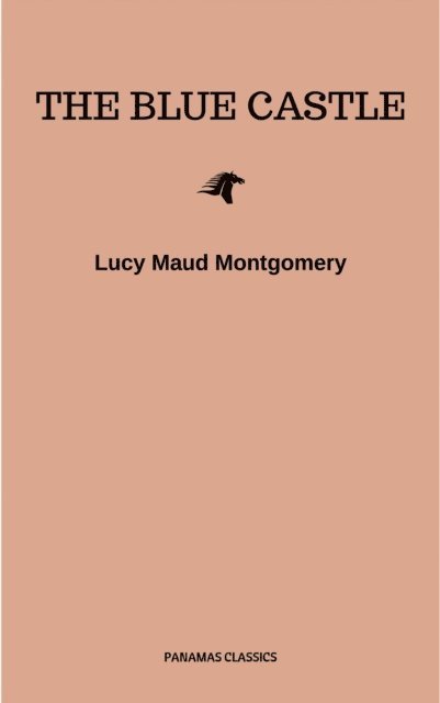 Lucy Maud Montgomery - Blue Castle, E-bok