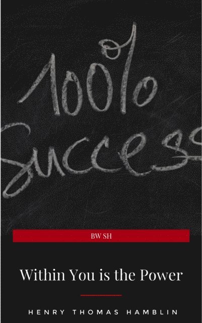 Henry Thomas Hamblin - Within You is the Power, E-bok