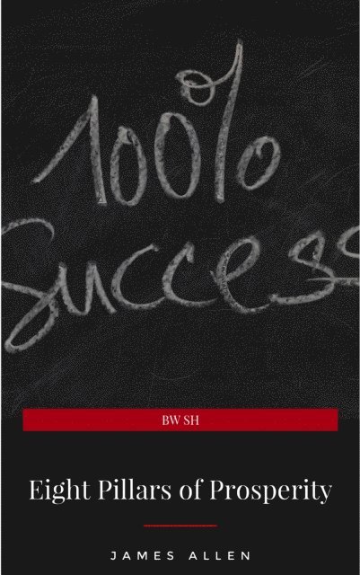 James Allen - Eight Pillars of Prosperity, E-bok