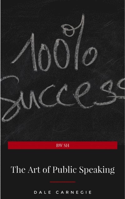 Dale Carnegie - Art of Public Speaking, E-bok