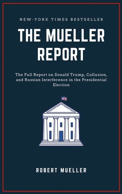 Robert S. Mueller - Mueller Report, E-bok