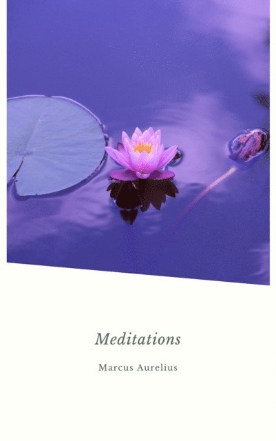 Marcus Aurelius - Meditations of Marcus Aurelius, E-bok