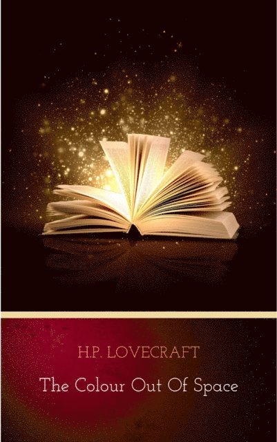 H.P. Lovecraft - Colour Out of Space, E-bok