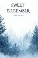 Kiera Former - Sweet December, Häftad. Tillgänglighet: Lägg i varukorg
