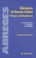 Chantal Holzschuch, Dominique Manière - Gériatrie et basse vision: Pratiques interdisciplinaires, Häftad