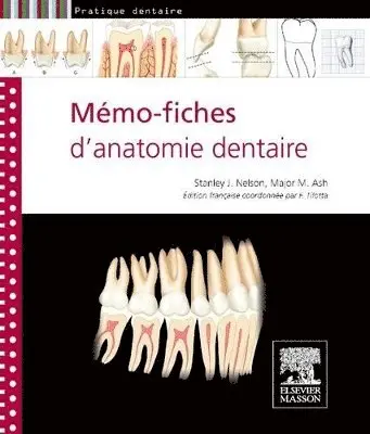 Stanley J. Nelson, Major M. Ash, Fran�oise Tilotta - M�mo-fiches d'anatomie dentaire, Häftad. Tillgänglighet: Tillfälligt slut