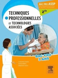 Bac Pro ASSP Techniques professionnelles et technologies associes 2de