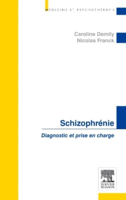Nicolas FRANCK, Caroline Demily - Schizophrenie, E-bok. Tillgänglighet: Lägg i varukorg