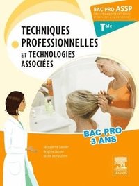 Bac Pro ASSP Techniques professionnelles et technologies associes. Terminale