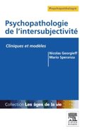 Psychopathologie de l''intersubjectivité