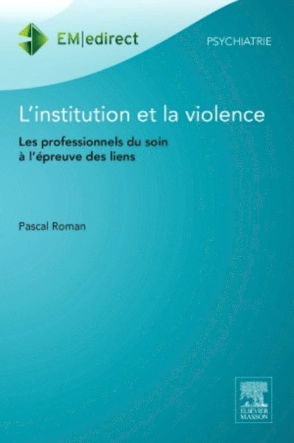 Pascal Roman - L'institution et la violence, E-bok