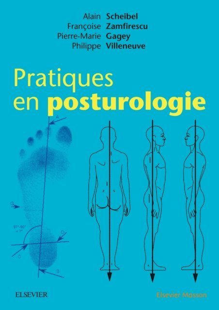 Francoise Zamfirescu, Philippe Villeneuve, Pierre-Marie Gagey, Alain Scheibel - Pratiques en posturologie, E-bok