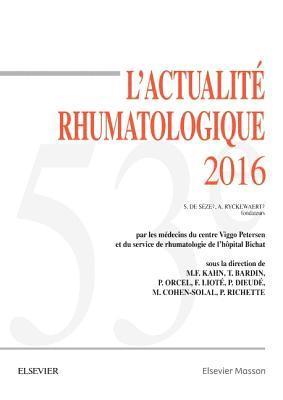 Marcel-Francis Kahn, Thomas Bardin, Philippe Orcel, Fr�d�ric Liot�, Philippe Dieud�, Pascal Richette, Martine Cohen-Solal - L'actualit� rhumatologique 2016, Inbunden