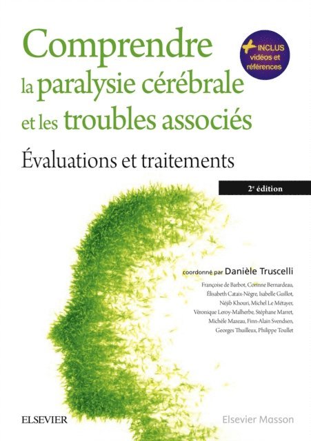 Stephane Marret, Veronique Leroy-Malherbe, Michel Le Metayer, Nejib Khouri, Isabelle Guillot, Elisabeth Cataix-Negre, Corinne Bernardeau, Francoise de Barbot, Philippe Toullet, Georges Thuilleux, Finn Alain Svendsen, Michele Mazeau, Daniele Truscelli - Comprendre la paralysie cerebrale et les troubles associes, E-bok