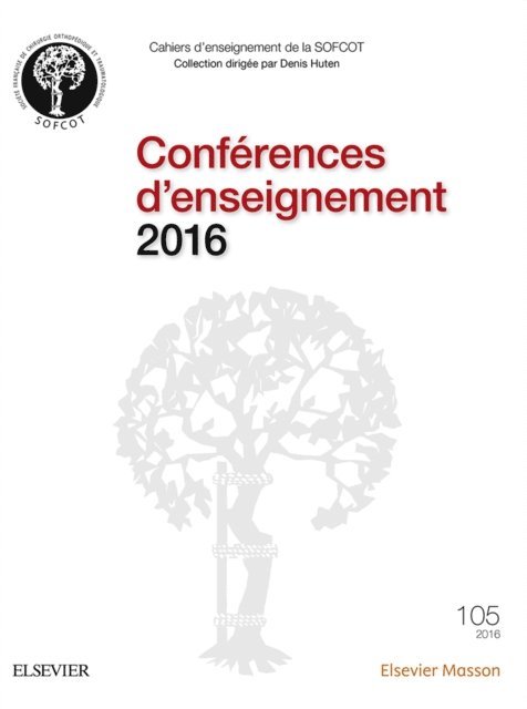 SOFCOT, Remi Kohler, Patricia Thoreux, Denis Huten - Conférences d'enseignement 2016, E-bok