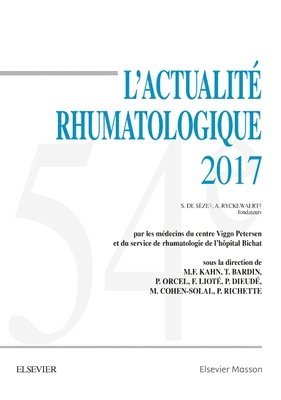 Marcel-Francis Kahn, Thomas Bardin, Philippe Orcel, Fr�d�ric Liot�, Philippe Dieud�, Pascal Richette, Martine Cohen-Solal - L'actualit� rhumatologique 2017, Inbunden