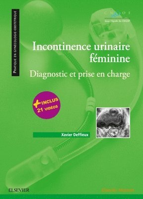 Xavier Deffieux - Incontinence urinaire f�minine, Häftad. Tillgänglighet: Lägg i varukorg