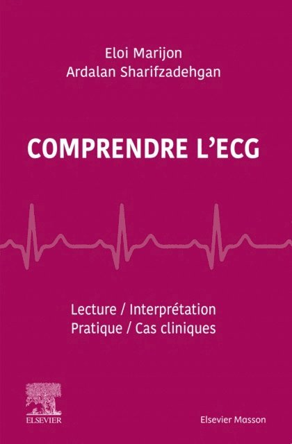 Ardalan SHARIFZADEHGAN, Eloi MARIJON - Comprendre l'ECG, E-bok