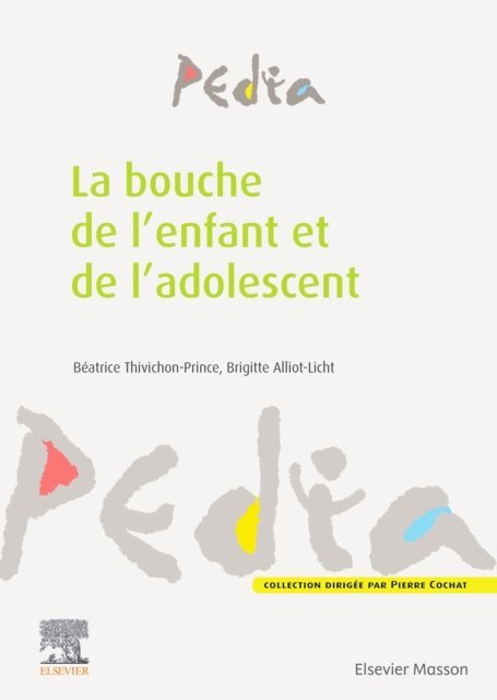 Brigitte Alliot-Licht, Beatrice Thivichon-Prince - La bouche de l'enfant et de l'adolescent, E-bok