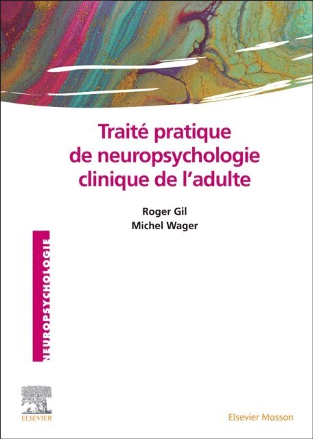 Michel WAGER, Roger Gil - Traite pratique de neuropsychologie clinique de l'adulte, E-bok