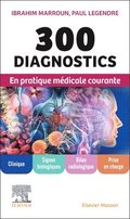 300 diagnostics en pratique m?dicale courante