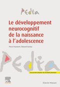 Le développement neurocognitif de la naissance ÿ l''adolescence