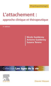 L''attachement : approche clinique et thérapeutique