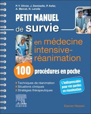 Pierre-Yves OLIVIER, Nicolas Lerolle, Pierre Asfar, Alain Mercat, Julien Demiselle - Petit manuel de survie en m�decine intensive-r�animation : 100 proc�dures en poche, Häftad. Tillgänglighet: Lägg i varukorg