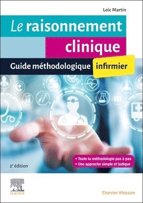 Lo�c MARTIN, Isabelle De Geest, Marie-Th�r�se Celis-Geradin - Le raisonnement clinique infirmier, Häftad. Tillgänglighet: Lägg i varukorg