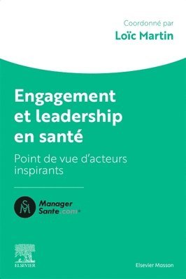 Lo�c MARTIN - Engagement et leadership en sant�, Häftad. Tillgänglighet: Kommande