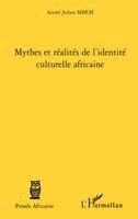 André Julien Mbem - Mythes et réalités de l'identité culturelle africaine, Häftad. Tillgänglighet: Lägg i varukorg