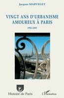 Marvillet Jacques - Vingt ans d'urbanisme amoureux à Paris, Häftad. Tillgänglighet: Lägg i varukorg