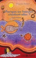 Francoise Kerisel - Pourquoi les baleines chantent-elles ?, Häftad