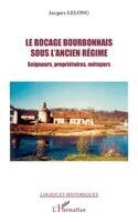 Lelong Jacques - bocage bourbonnais sous l'Ancien Régime, Häftad