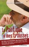 Jean-Marc Aractingi - Politique à mes trousses, Häftad. Tillgänglighet: Lägg i varukorg