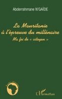 Mauritanie à l'épreuve du millénaire