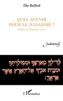 Bot Bol Elie - Quel avenir pour le judaïsme?, Häftad. Tillgänglighet: Lägg i varukorg