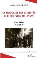 Chaigne-Oudin Anne-Lucie - France et les rivalités occidentales au Levant, Häftad. Tillgänglighet: Lägg i varukorg