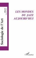 Florent Gaudez - Les mondes du jazz aujourd'hui, Häftad