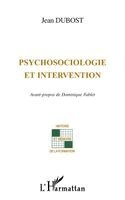 Dubost Jean - Psychosociologie et intervention, Häftad