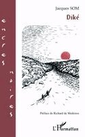 Jacques Som - Diké, Häftad. Tillgänglighet: Lägg i varukorg