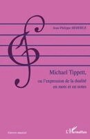 Heberle Jean-Philippe - Michael Tippett, ou l'expression de la dualité en mots et en notes, Häftad