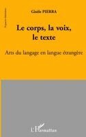 Pierra Gisele - corps, la voix, le texte, Häftad. Tillgänglighet: Lägg i varukorg