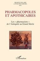 Evelyne Samama - Pharmacopoles et apothicaires, Häftad