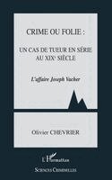 Olivier Chevrier - Crime ou folie, Häftad. Tillgänglighet: Lägg i varukorg