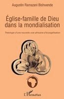 Augustin Ramazani Bishwende - Eglise-famille de Dieu dans la mondialisation, Häftad. Tillgänglighet: Lägg i varukorg