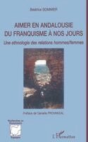 Sommier Beatrice - Aimer en Andalousie du franquisme à nos jours, Häftad. Tillgänglighet: Lägg i varukorg