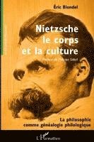 Blondel Eric - Nietzsche, le corps et la culture, Häftad