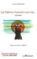 Gbaguidi Cesaire - Les pigeons roucoulent sans visa, Häftad